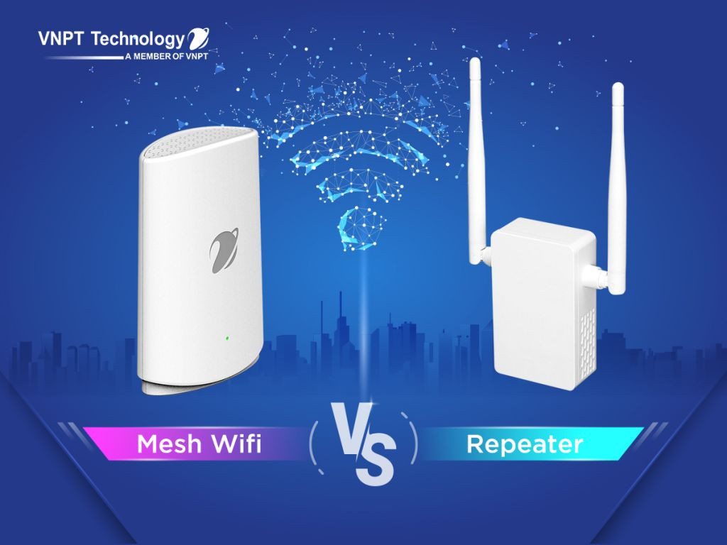 Sự khác biệt giữa Mesh Wifi và Repeater